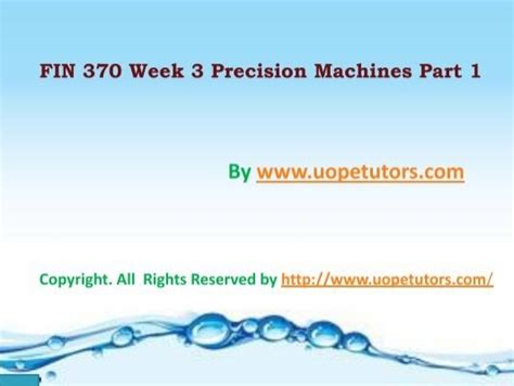 fin 370 precision machines part 1|Fin 370 week 3 precision machines part 1 by Emma .